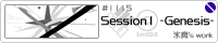 Session1 -Genesis-/�X��
