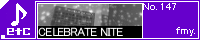 CELEBRATE NITE/fmy.