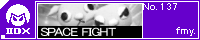 SPACE FIGHT/fmy.