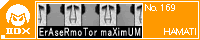 ErAseRmoTor maXimUM/HAMATI