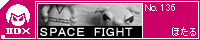 SPACE FIGHT/�ق���