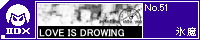 LOVE IS DROWING/�X��