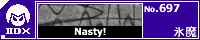 Nasty!/�X��