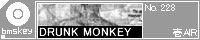 DRUNK MONKY/��AIR.