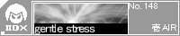 gentle stress/��AIR