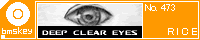 Deep Clear Eyes/RICE