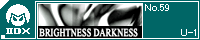 BRIGHTNESS DARKNESS/U-1