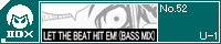 LET THE HIT BEAT EM! BASS MIX/U-1