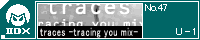 traces -tracing you mix-/U-1