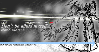 Don't be afraid myself/�X��