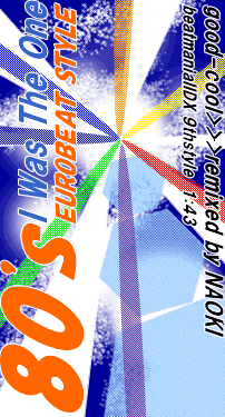 I Was The One(80's EUROBEAT STYLE)/�X��